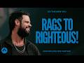 Rags to Righteous! | Pastor Steven Furtick | Elevation Church