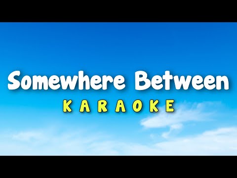 Somewhere Between Karaoke Version