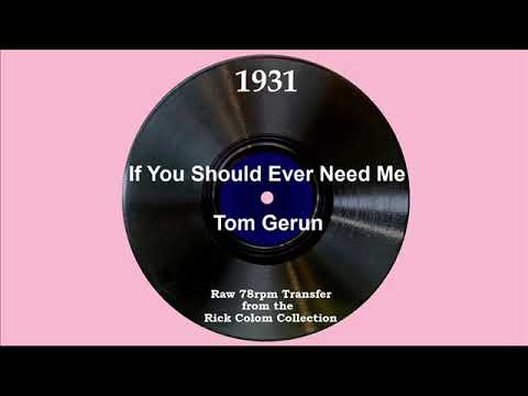 1931 Tom Gerun - If You Should Ever Need Me (Frank Sylvano, vocal)