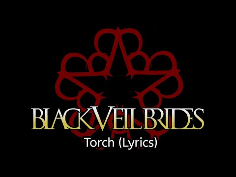 BLACK VEIL BRIDES - Torch (Lyrics)