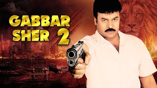 Gabbar Sher 2 New Hindi Dubbed Full Movie  Chiranj