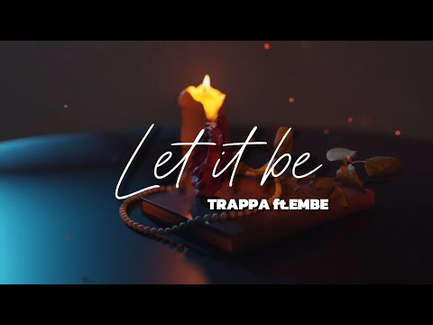 Trappa x Em Be - Let it be