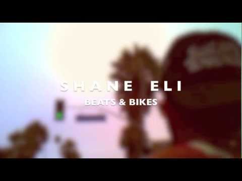 Shane Eli - Beats & Bikes