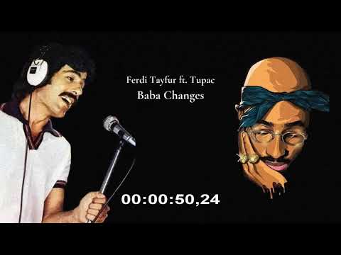 Ferdi Tayfur ft. Tupac - Baba Changes #Eris #YekSound #Remix