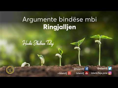 Argumente bindëse mbi Ringjalljen {Hutbe} - Shaban Tolaj