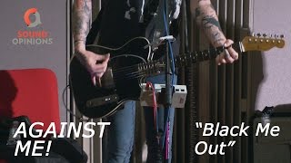 Against Me! perform &quot;Black Me Out&quot; (Live on Sound Opinions)