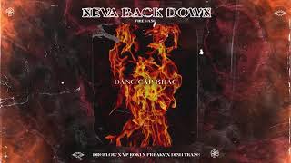 Neva back down - Drgflow x VP Roki x Freaky x Dinh Trang