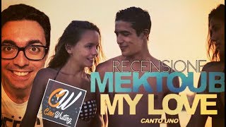 Recensione MEKTOUB MY LOVE: CANTO UNO- E' Subito AMORE (NO SPOILER)