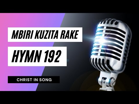 9. MBIRI KUZITA RAKE || SDA Hymnal ~ Christ in Song || HYMN 192 || SDA SHONA HYMNS