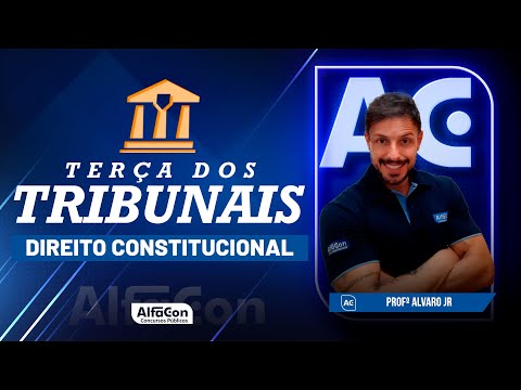 Terça dos Tribunais 2023 - Aula de Direito Constitucional - AlfaCon