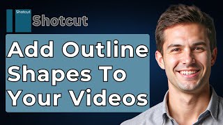 How To Add Outline Shapes To Your Videos With Shotcut [2026 Guide]