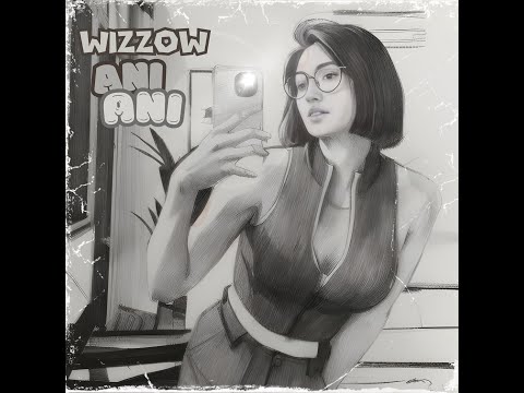 Wizzow - Ani Ani (Official Lyric Video)