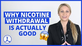 Why Nicotine Withdrawal is Actually Good for You