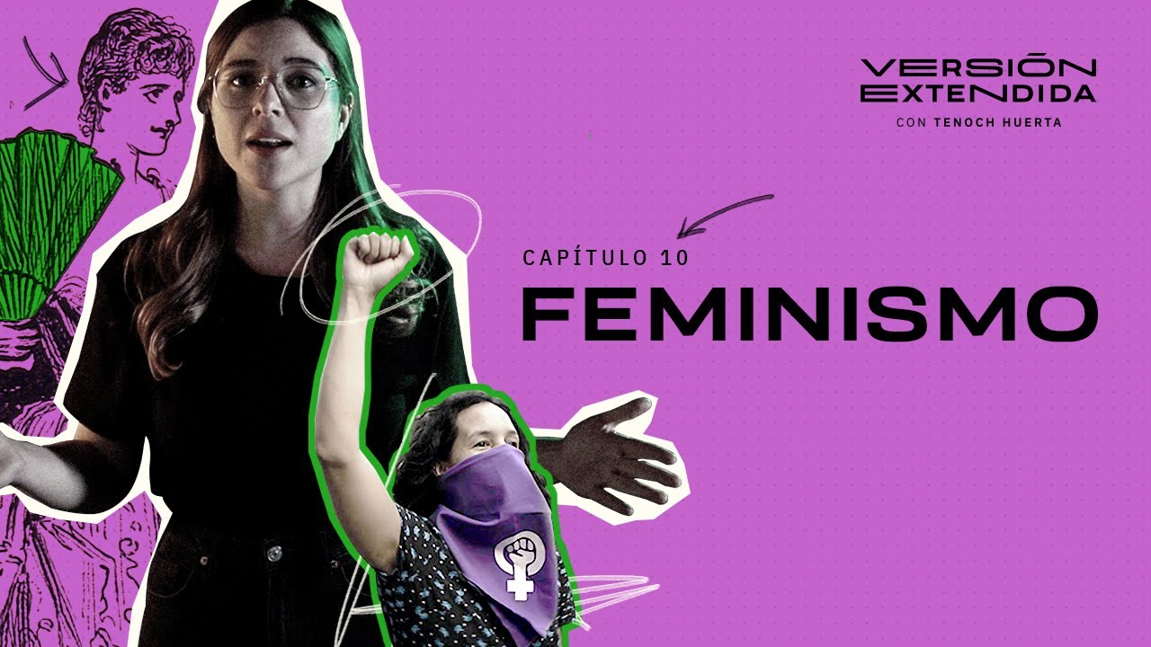 FEMINISMO: Breve historia y significado (NO APTO para masculinidades frágiles) - Versión Extendida