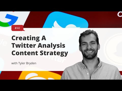 Creating A Twitter Analysis Content Strategy
