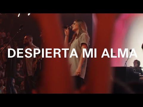 Despierta Mi Alma (Awake My Soul) - Despierta - Hillsong Worship & Hillsong en Español