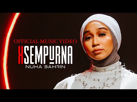 Nuha Bahrin - XSempurna (Offcial Music Video)