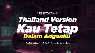 Download lagu DJ KAU TETAP DALAM ANGANKU THAILAND STYLE x SLOW BASS ' REEDZWANN ' REMIX THAI SLOW mp3 Download lagu DJ KAU TETAP DALAM ANGANKU THAILAND STYLE x SLOW BASS ' REEDZWANN ' REMIX THAI SLOW mp3