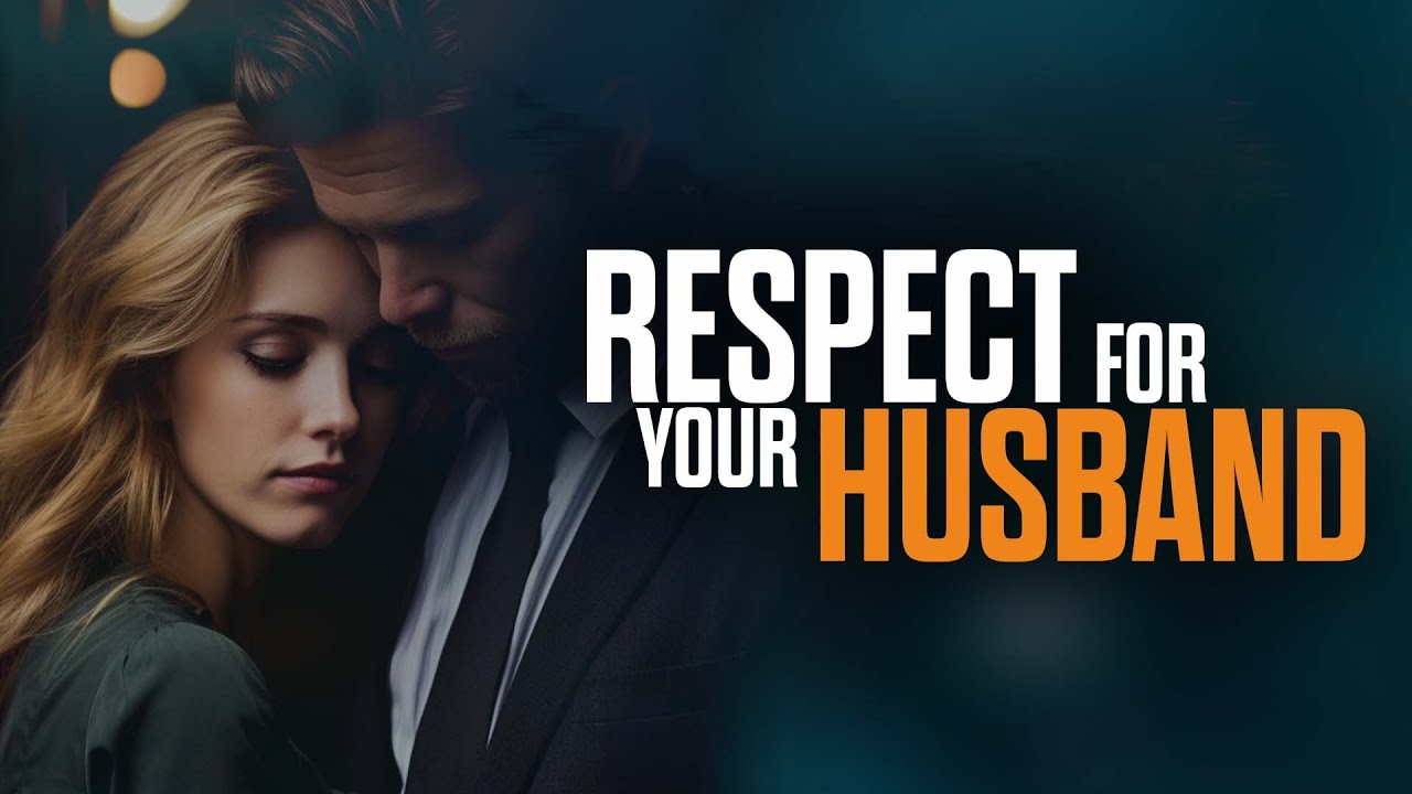 6. 12 ways a wife can show respect to her husband