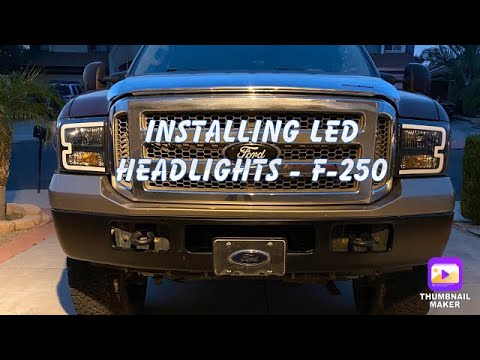 Installing Led Headlights - 2004-2007 Ford F-250
