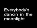 Dancing in the Moonlight lyrics 