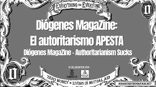 Diógenes MagaZine – Authoritarianism Sucks / El autoritarismo APESTA