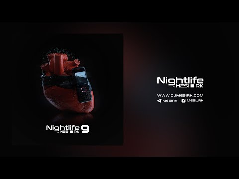 Nightlife Vol.9 by MESI RK - Music Podcast