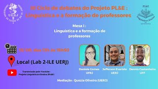 Mesa 1: Linguística e a formação de professores