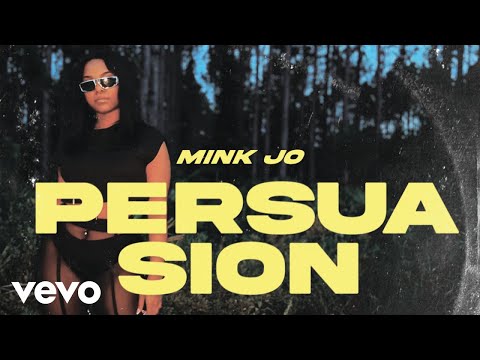 Mink Jo - Persuasion (Official Audio)