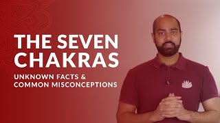 The Seven Chakras - Common Myths