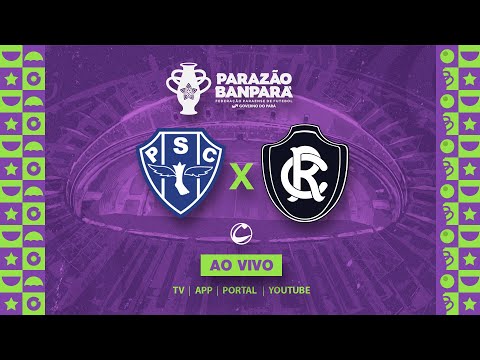 AO VIVO - Paysandu X Remo  - Parazão 2026