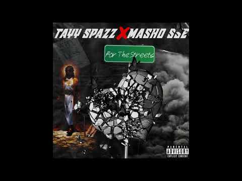 TayySpazz”For The Streets”(Ft Masho Sse)(Official Audio)(Prod by YoungWorldStudio)