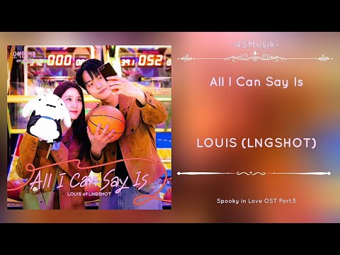 All I Can Say Is - LOUIS (LNGSHOT)