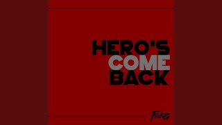 Hero&#39;s Come Back