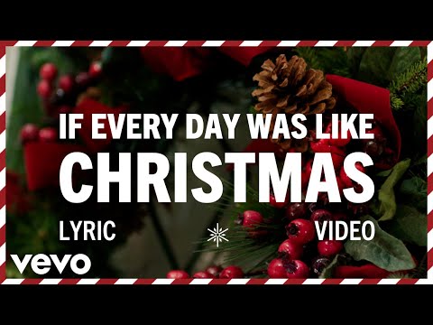 Elvis Presley - If Every Day Was Like Christmas (Official Lyric Video)