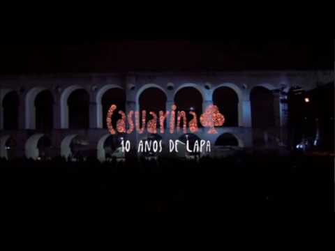 Casuarina - 10 anos de Lapa
