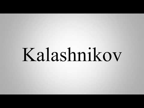 Learn How To Pronounce Kalashnikov