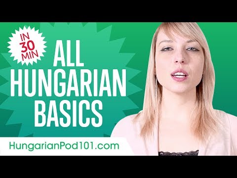 Learn Hungarian in 30 Minutes - ALL Basics Every Beginners Need