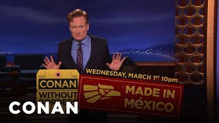 Conan’s #ConanMexico Contingency Plan  - CONAN on TBS