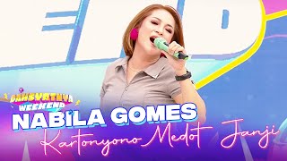 Download lagu Nabila Gomes - Kartonyono Medot Janji | DAHSYATNYA WEEKEND mp3