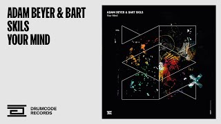 Adam Beyer &amp; Bart Skils - Your Mind -  Drumcode - DC191