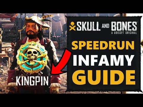 FASTEST WAY TO FARM INFAMY - Speedrun To Kingpin - How To Get Kingpin - Skull & Bones Tutorial Guide