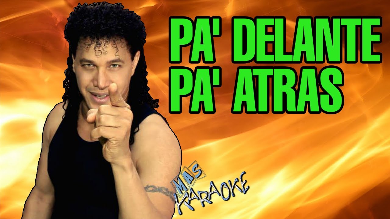 PA' DELANTE PA' ATR脕S