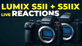 Lumix S5ii + S5iiX Live Reactions