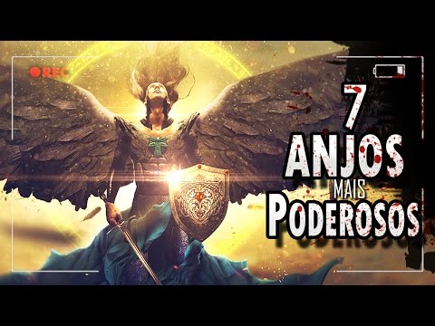 OS 7 ANJOS MAIS PODEROSOS DE DEUS!!!