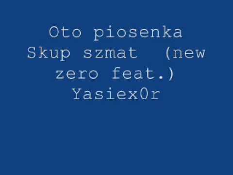 Skup szmat (new zero feat.) Yasiex0r