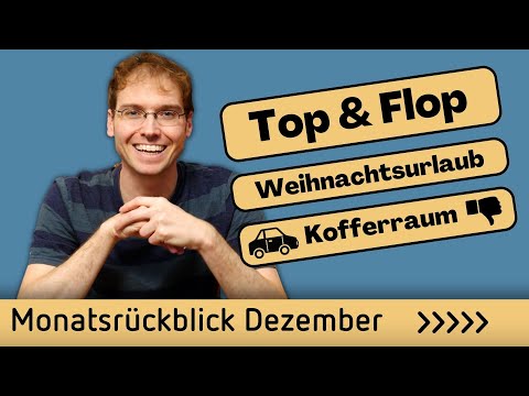 Monatsrückblick Dezember – Top & Flop des Weihnachtsurlaubs