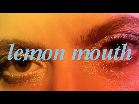 Video thumbnail for Lemon Mouth