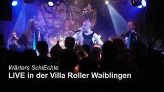 Wärters SchlEchte - Live @ Villa Roller Waiblingen