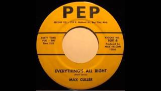 Max Culler - Everything&#39;s All Right